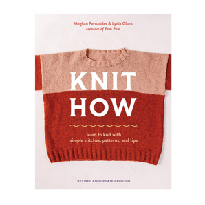 Knit How by Meghan Fernandes and Lydia Gluck