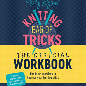 "Patty Lyons' Knitting Bag of Tricks" by Patty Lyons