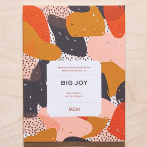 Big Joy: Modern Daily Knitting Field Guide 12