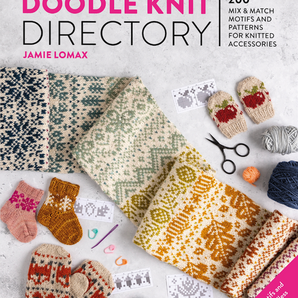 The Doodle Knit Directory: 200 playful colorwork motifs for knitted accessories
