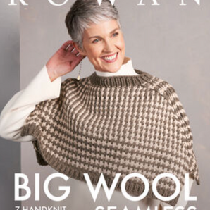 Big Wool Seamless - 7 Handknit Designs, by Rowan Knits