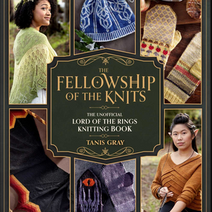 The Fellowship of the Knits by Tania Gray