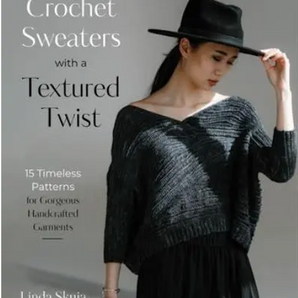 "Crochet Sweaters with a Textured Twist" by Linda Skuja