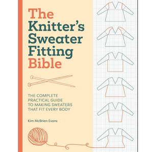 The Knitter's Sweater Fitting Bible, by Kim McBrien Evans
