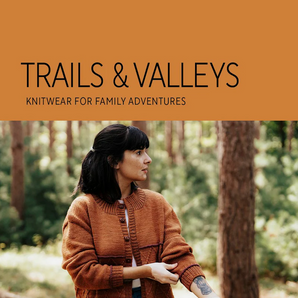 Trails and Valleys: Knitwear for Family Adventures by Lindsey Fowler