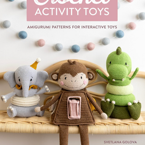 Crochet Activity Toys by Svetlana Golova