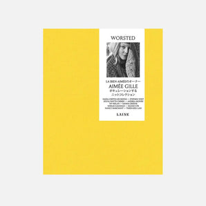 Worsted: Curated by Aimée Gille and Laine Publishing